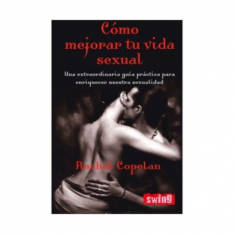 Cómo Mejorar Tu Vida Sexual