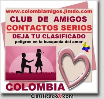 ⭐ GRATIS, ColombiAmigos, Agencia Matrimonial, Club De Amigos Serios, Solteros, Solitarios, Decentes, Contactos, Clasificados, Peligros, Club Amigos,