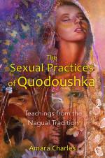 The Sexual Practices of Quodoushka: Teachings from the Nagual Tradition. Envíos a Huelva