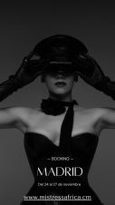 MISTRESS AFRICA EN MADRID DEL 24 AL 27 DE NOVIEMBRE.