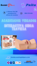 SEXSHOP69- WPP: 950319453-- MASTURBADOR INTERACTIVA CHICA TRAVIESA-PAITA