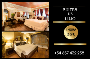SUITES DE LUJO POR HORAS 1/HORA 35 €